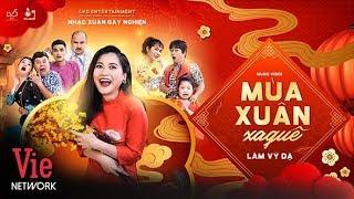 Mùa Xuân Xa Quê - Lâm Vỹ Dạ | Official MV Full HD | #MXXQ