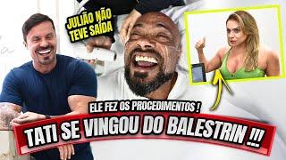 TATI APARECEU E SOBROU PARA O BALESTRIN - ELE FEZ OS PROCEDIMENTOS ESTÉTICOS