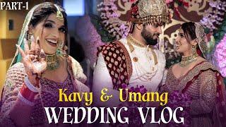 Kavy & Umang Wedding  |  Kavyang Wedding Vlog (Part 1) #kavyang #imkavy