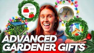 6 Gift Ideas For Advanced Gardeners!