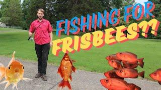 Can you fish for frisbees?