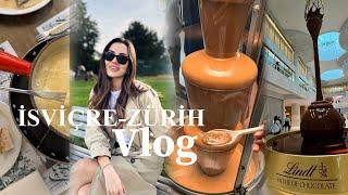 İSVİÇRE - ZÜRİH VLOG  ⎜ Meşhur peynir fondü , YURTDIŞINDA HESAP    ÇİKOLATA FABRİKASI 