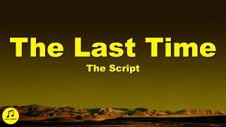 The Script - The Last Time (slowed + reverb) lyrics