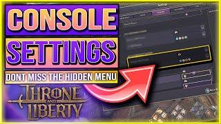 Change These NOW! - BEST SETTINGS ON CONSOLE - Hidden Options & More - Throne & Liberty Settings