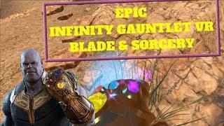 AVENGERS INFINITY GAUNTLET - BLADE AND SORCERY VR GAMEPLAY