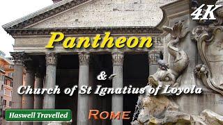 Rome: Inside Pantheon and Church of St Ignatius of Loyola - Italy 4K