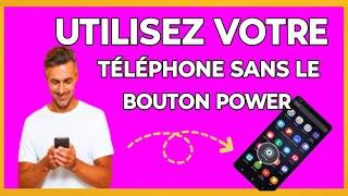  Voici Comment utiliser votre téléphone sans le bouton power