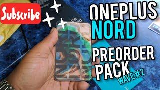 #OnePlus Nord Preorder Packs Wave 2 | Unboxing Impressions