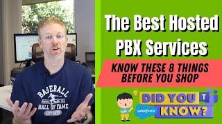 The Best Hosted PBX Services: Know these 8 things before you shop
