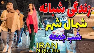 Night Walking Tour on north of Tehran  City 2024 - NightLife of Iranian people in the street