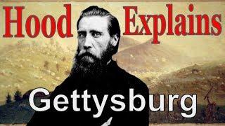 Hood Explains Gettysburg | Eyewitness Account/Official Report