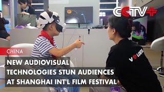 New Audiovisual Technologies Stun Audiences at Shanghai Int'l Film Festival
