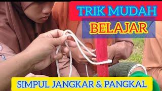 Cara Mudah membuat Simpul Jangkar dan Simpul Pangkal || Clove Hitch