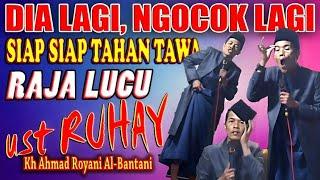 MAKIN KOCAK, SANG RAJA LUCU CERAMAH TERBARU USTADZ RUHAY