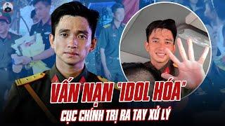 VẤN NẠN “IDOL HÓA” QUÂN NHÂN LÊ HOÀNG HIỆP: CỤC CHÍNH TRỊ QUÂN ĐOÀN 34 RA TAY XỬ LÝ
