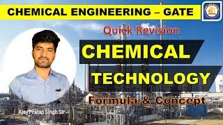 Chemical Technology Complete Quick Revision / GATE Chemical Engineering / Ajay Pratap Singh Sir