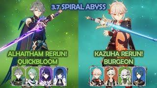 Rerun! Alhaitham Quickbloom & Kazuha Burgeon 3.7 Spiral Abyss Genshin Impact