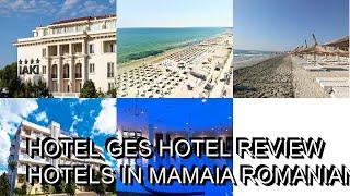 Hotel Ges hotel review  Hotels in Mamaia  Romanian Hotels