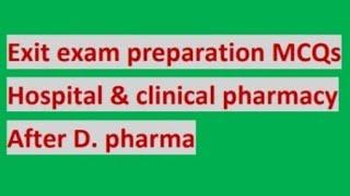 MCQs question for Exit exam Hospital and clinical pharmacy |D.pharma @ Drx pharma