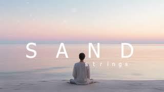 Sand Strings I Meditation Healing Yoga Ambient Music I Energizing and Revitalizing Birds Sounds