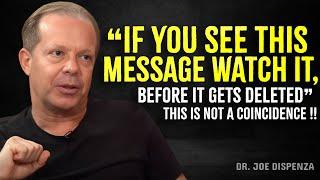 VERY FEW PEOPLE WILL SEE THIS MESSAGE! This Is Not A Coincidence - Joe Dispenza Motivation