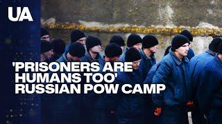 They Are Humans Too – How Ukraine Treats Those Who Came to Kill It | Russian POW Camp in Ukraine