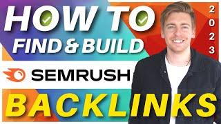 How to Find & Build Backlinks | SEMrush Backlink Tutorial for Beginners