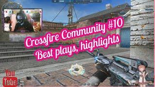 Crossfire Community #10 Best plays, highlights