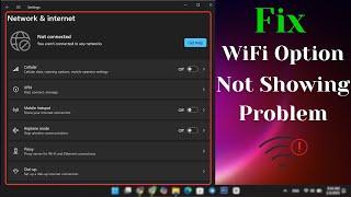  How to Fix WiFi Option Not Showing in Windows 11 Settings | Step-by-Step Guide