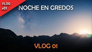 [Vlog 01] Noche de astrofotografía en GREDOS