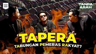 Masyarakat Harus Dipaksa Bayar TAPERA! | Tanpa Arah