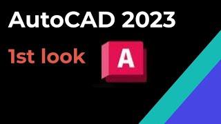 A first look at AutoCAD 2023, Latest Autodesk AutoCAD 2023