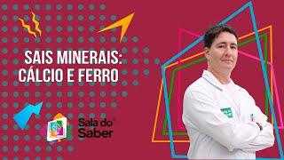 Bioquímica - Sais Minerais: Cálcio e Ferro | Sala do Saber