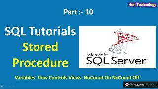 SQL Variables |  Sql Flow Controls | Sql  Views | SQL NoCount On NoCount Off | SQL Stored Procedure