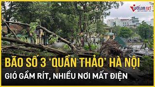 Bão Yagi quần thảo Hà Nội, gió gầm rít giật liên hồi, cây đổ gây mất điện | Báo VietNamNet