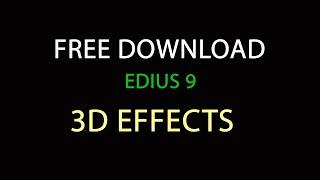 2020 EDIUS 9  LATEST 3D EFFECTs FREE