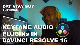 Dat Viva Guy EP1 Audio Plugin Keyframe tutorial Davinci Resolve 16 Fairlight