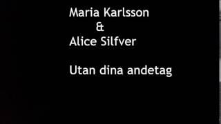 Maria Karlsson - Utan Dina Andetag (av Kent) cover