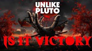 Unlike Pluto - Is It Victory