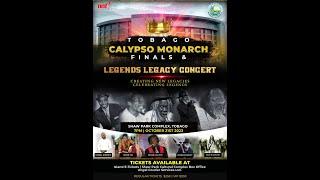 TOBAGO CALYPSO MONARCH FINALS 2023 & LEGENDS LEGACY CONCERT