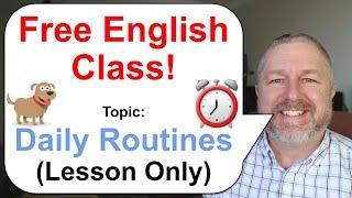 Free English Class! Topic: Our Daily Routines! ⏰ (Lesson Only)