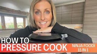 HOW TO PRESSURE COOK | A Basics Guide for Beginners | NINJA FOODI 15 in 1
