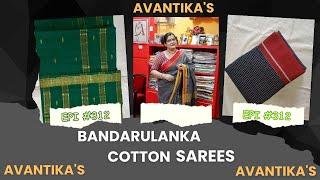 AVANTIKA'S  || Bandarulanka cotton sarees || Episode-312 || #saree