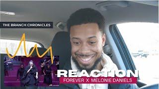 Melonie Daniels x Forever (Reaction) | The Branch Chronicles