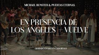 En presencia de los ángeles | Vuelve (en vivo) - Michael Bunster & Puertas Eternas