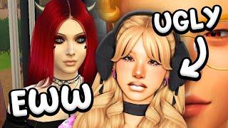 YOUR SIMS ARE UGLY