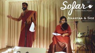 Ananyaa & Soz - There Is no God, Only The State | Sofar Goa