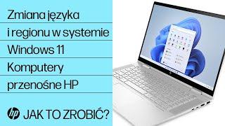 Zmiana języka i regionu w systemie Windows 11 | Komputery przenośne HP | HP Support