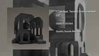 UZ - I Can (feat. Twenty8) [Instrumental]