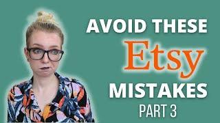 Common Etsy Shop MISTAKES - Pt. 3 | Type Nine Studio